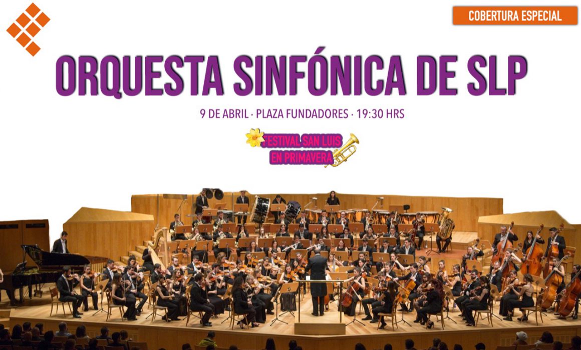 Orquesta Sinfónica de SLP inaugurará el Festival San Luis en Primavera